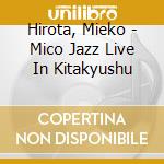 Hirota, Mieko - Mico Jazz Live In Kitakyushu cd