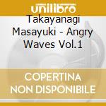 Takayanagi Masayuki - Angry Waves Vol.1 cd