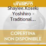 Shaylee.Koseki Yoshihiro - Traditional Songs