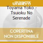 Toyama Yoko - Tsuioku No Serenade cd
