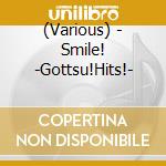 (Various) - Smile! -Gottsu!Hits!- cd