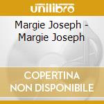 Margie Joseph - Margie Joseph cd musicale di Margie Joseph