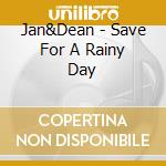 Jan&Dean - Save For A Rainy Day cd
