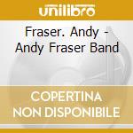 Fraser. Andy - Andy Fraser Band cd