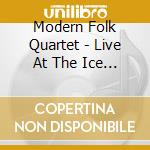 Modern Folk Quartet - Live At The Ice House 1978 cd