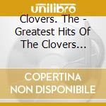 Clovers. The - Greatest Hits Of The Clovers 1951-55 cd