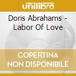 Doris Abrahams - Labor Of Love cd