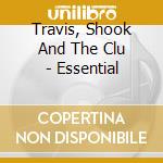Travis, Shook And The Clu - Essential cd