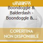Boondoggle & Balderdash - Boondoggle & Balderdash cd