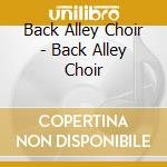 Back Alley Choir - Back Alley Choir cd