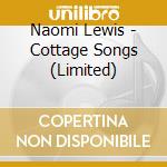 Naomi Lewis - Cottage Songs (Limited) cd