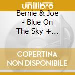 Bernie & Joe - Blue On The Sky + Winter Horizon cd
