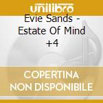Evie Sands - Estate Of Mind +4 cd