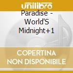 Paradise - World'S Midnight+1 cd