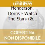 Henderson. Dorris - Watch The Stars (& John Renbourn) cd
