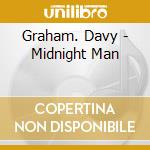 Graham. Davy - Midnight Man cd
