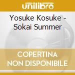 Yosuke Kosuke - Sokai Summer cd