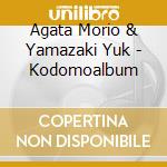 Agata Morio & Yamazaki Yuk - Kodomoalbum cd