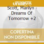 Scott, Marilyn - Dreams Of Tomorrow +2 cd