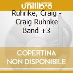 Ruhnke, Craig - Craig Ruhnke Band +3 cd
