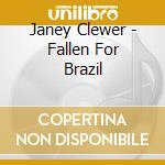 Janey Clewer - Fallen For Brazil cd