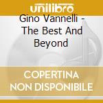 Gino Vannelli - The Best And Beyond cd