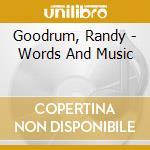 Goodrum, Randy - Words And Music cd musicale di Goodrum, Randy