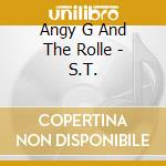 Angy G And The Rolle - S.T. cd