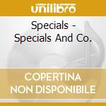 Specials - Specials And Co. cd