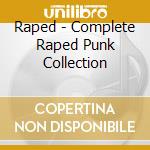 Raped - Complete Raped Punk Collection cd