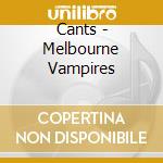 Cants - Melbourne Vampires cd