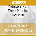 Midniters - In Thee Midnite Hour!!!! cd