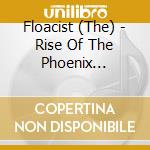 Floacist (The) - Rise Of The Phoenix Mermaid cd