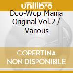 Doo-Wop Mania Original Vol.2 / Various cd