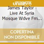 James Taylor - Live At Syria Mosque Wdve Fm 1976 cd