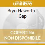 Bryn Haworth - Gap cd musicale di Bryn Haworth