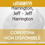 Harrington, Jeff - Jeff Harrington cd