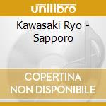 Kawasaki Ryo - Sapporo cd