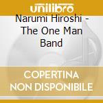 Narumi Hiroshi - The One Man Band cd