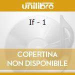 If - 1 cd