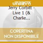 Jerry Corbitt - Live 1 (& Charlie Daniels) cd