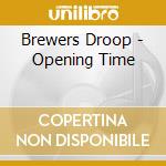 Brewers Droop - Opening Time cd