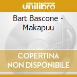 Bart Bascone - Makapuu cd