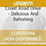 Coast Road Drive - Delicious And Refeshing cd