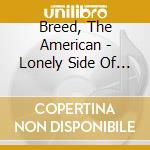 Breed, The American - Lonely Side Of The City cd