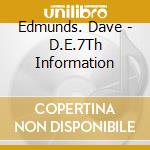 Edmunds. Dave - D.E.7Th Information cd
