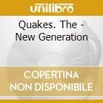 Quakes. The - New Generation cd
