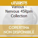 Various - Nervous 45Rpm Collection cd