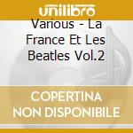 Various - La France Et Les Beatles Vol.2 cd