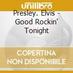 Presley. Elvis - Good Rockin' Tonight cd